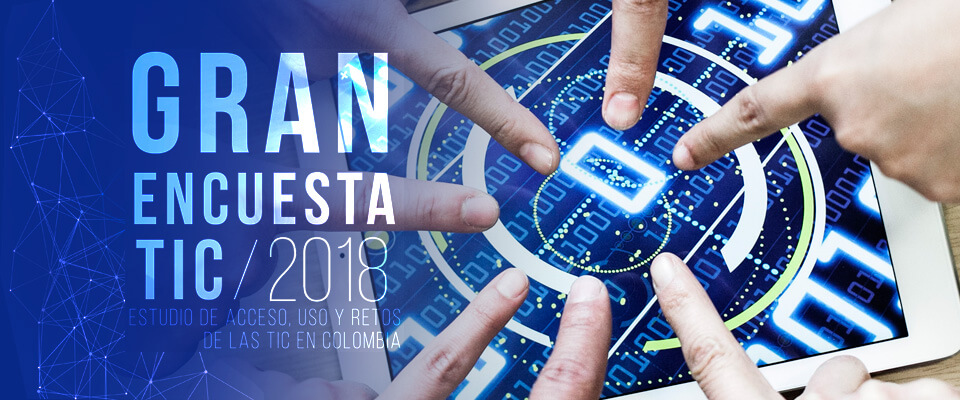 Gran encuesta tic 2018 minctic
