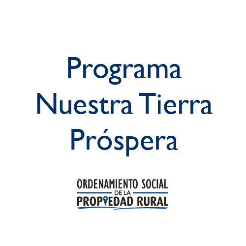 Programa nuestra tierra próspera ordenamiento de la propiedad rural en Tumaco 2024